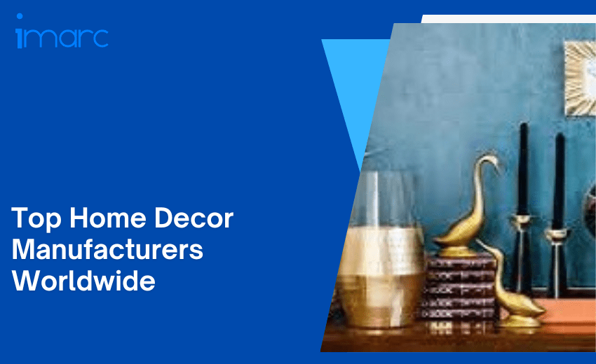 Top home décor manufacturers, companies and brands